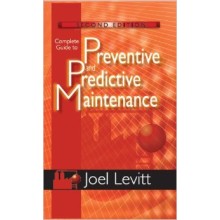 Complete Guide to Preventive and Predictive Maintenance, 2nd Edition